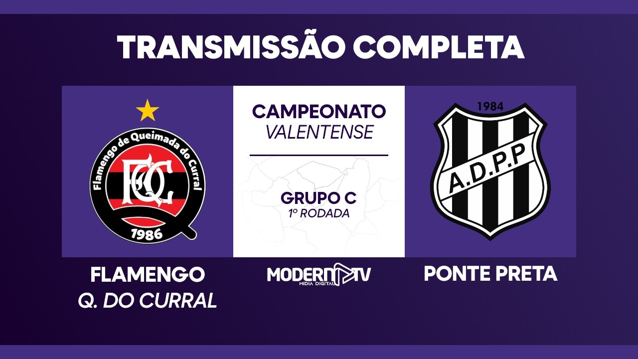 AO VIVO | FLAMENGO QC X PONTE PRETA – 1º RODADA | VALENTENSE 2026