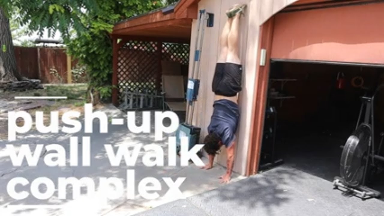 PUSH-UP WALL WALK COMPLEX