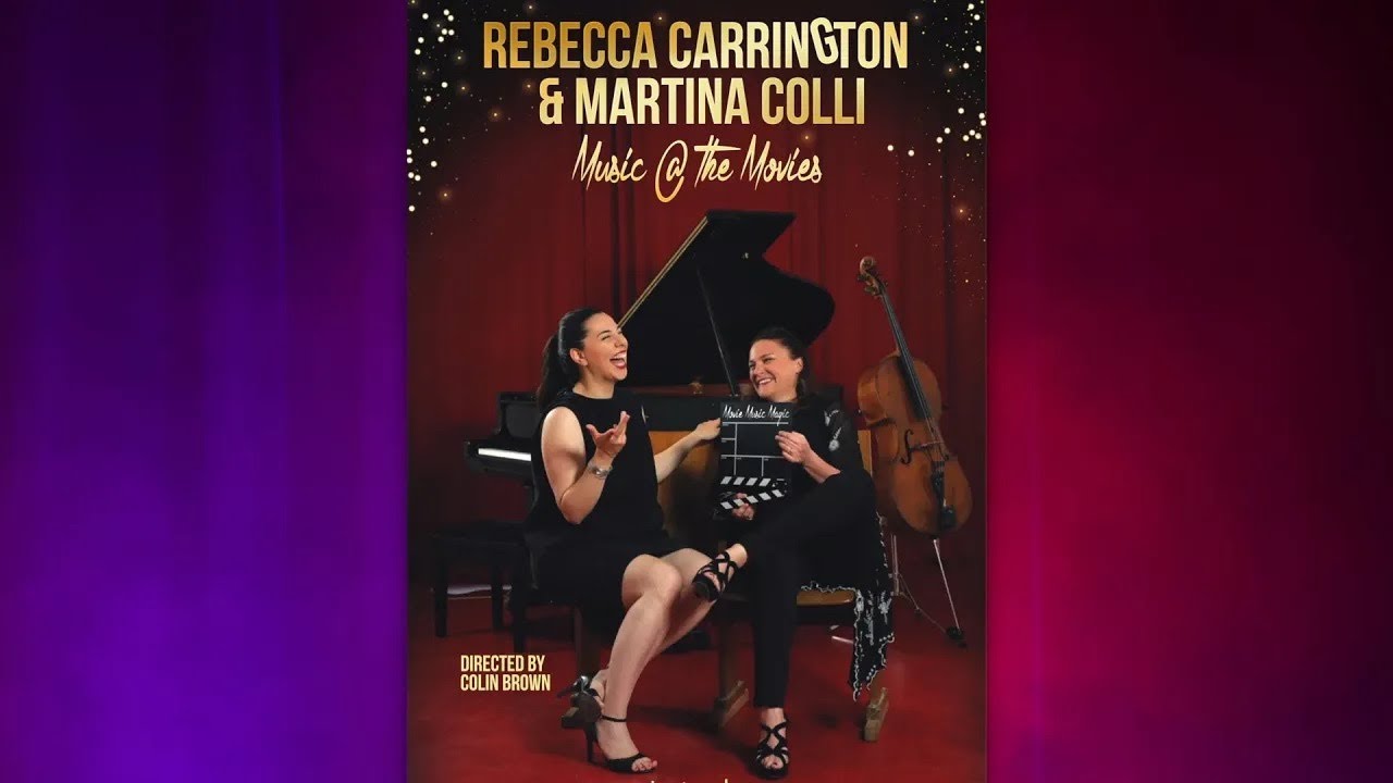 Music @ The Movies – Rebecca Carrington & Martina Colli