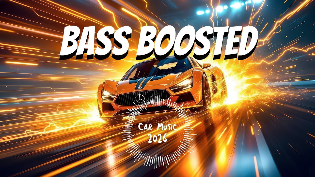 CAR MUSIC MIX 2026 🚗🔥 | BASS BOOSTED EDM CLUB 🔊 | Night Drive 😎 • Workout Power