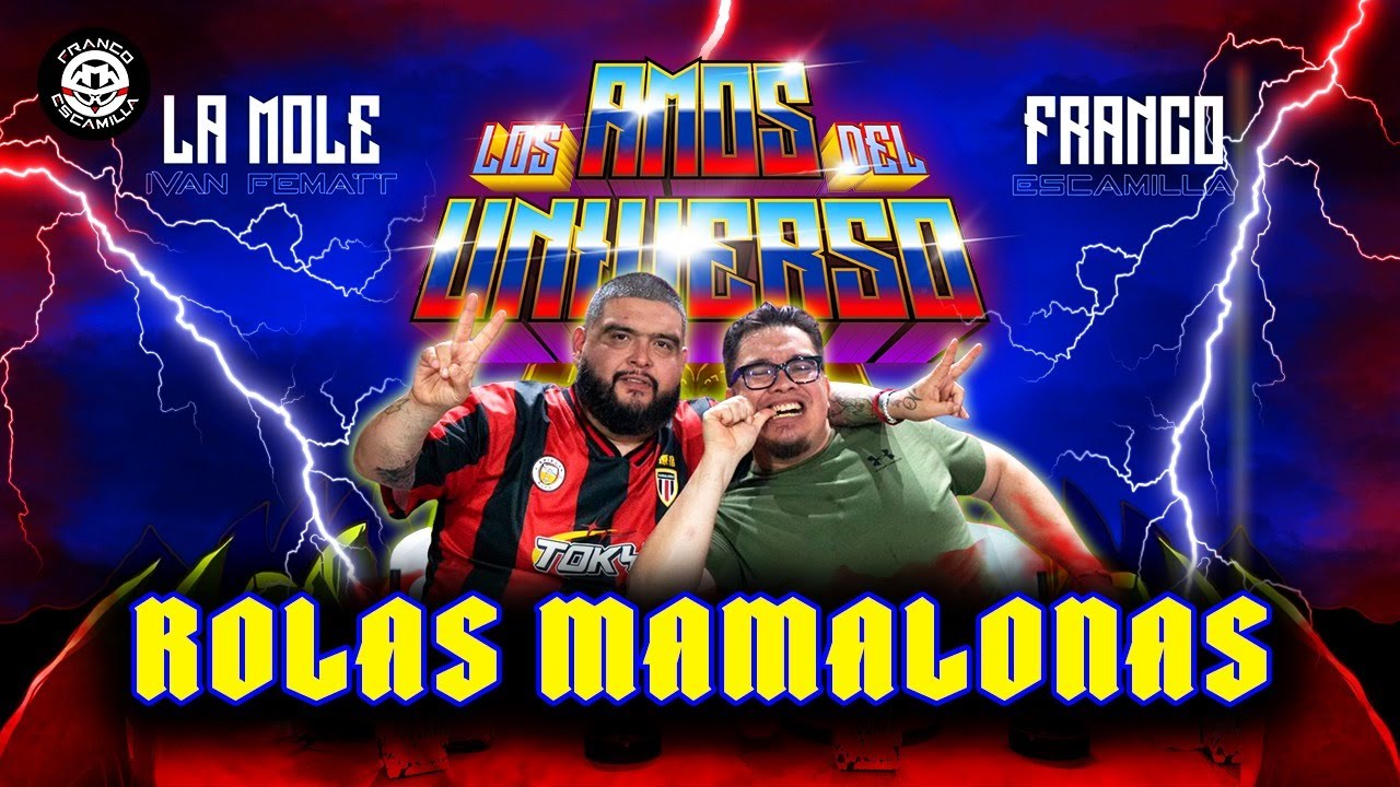 Los Amos del Universo.- Rolas mamalonas