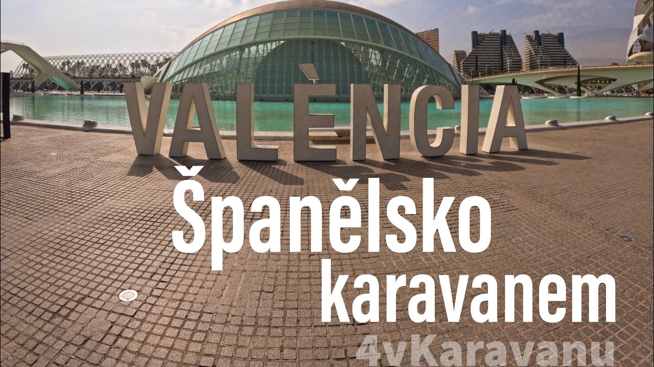 #Španělsko na měsíc karavanem 3 - Valencie
