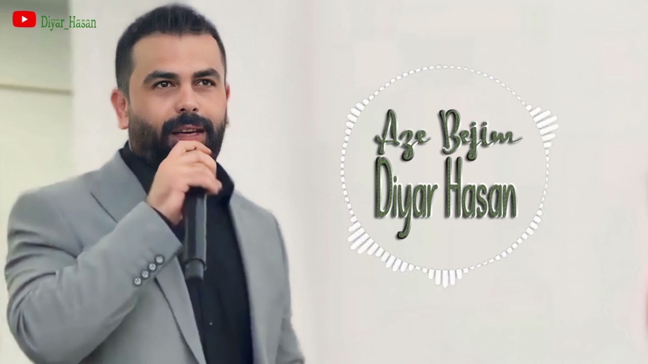 ديار حسن ( ئەزێ بێژم ) Diyar Hasan EZ&Ecirc; B&Ecirc;JIM