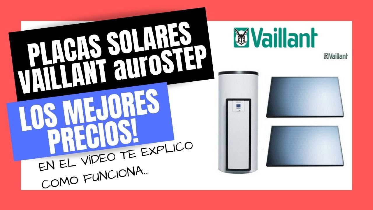 🥇PLACAS SOLARES VAILLANT auroSTEP | Mejor PRECIO Online🔥