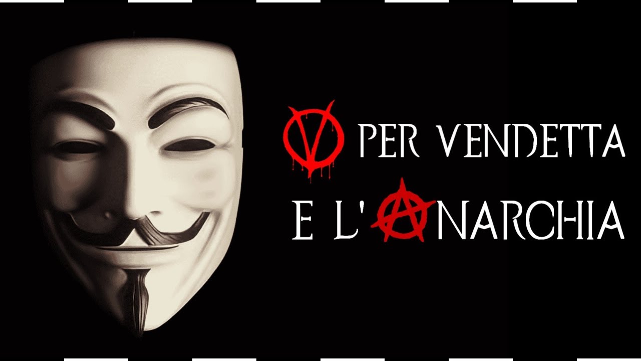 V per Vendetta e l'Anarchia