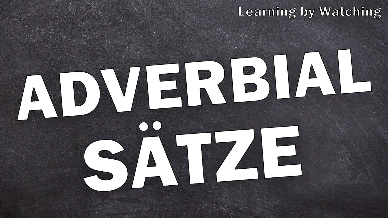 Adverbials&auml;tze bestimmen - einfach erkl&auml;rt!