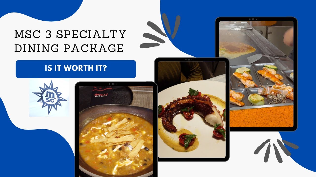MSC Meraviglia 3 Speciality Dining Experiences | Is It Worth It?