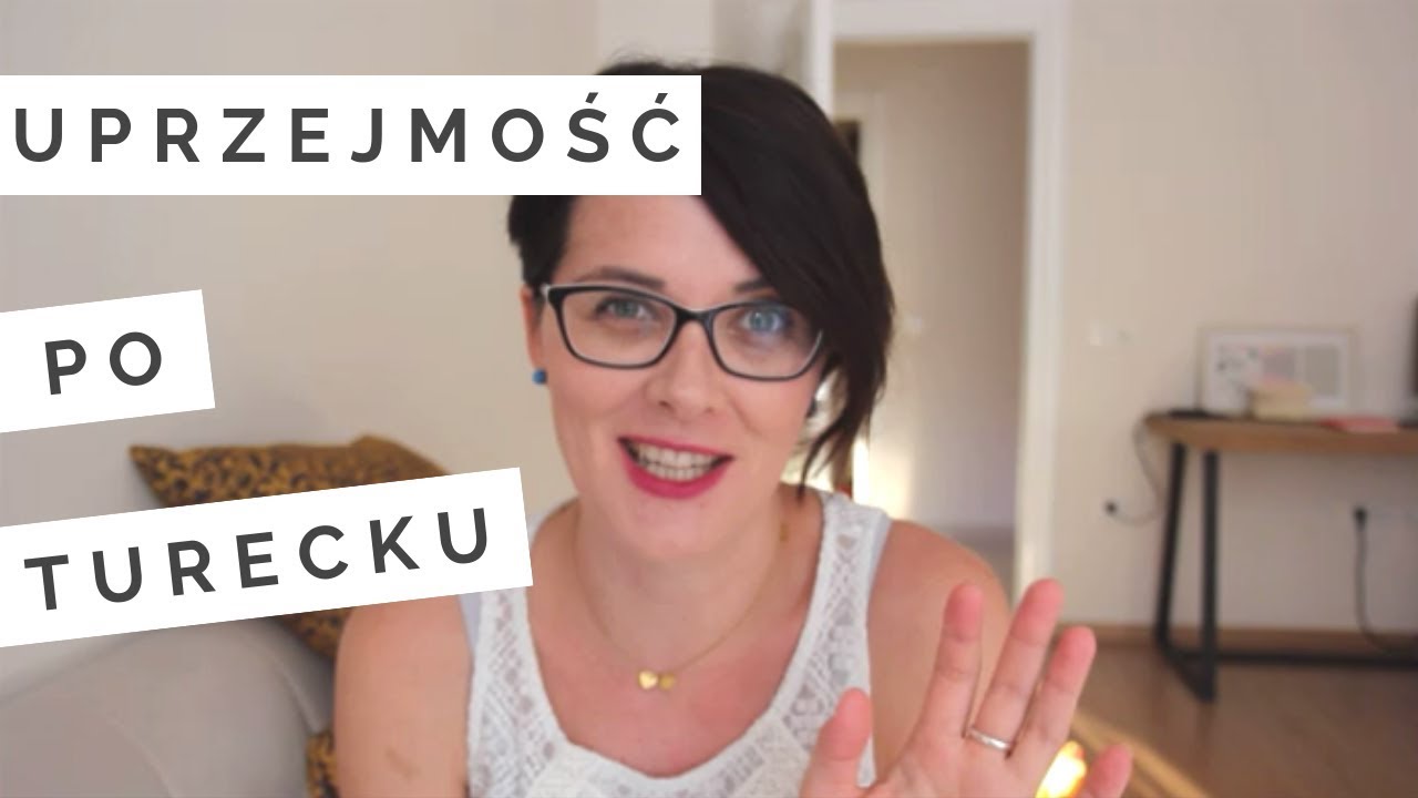 Uprzejmość po TURECKU