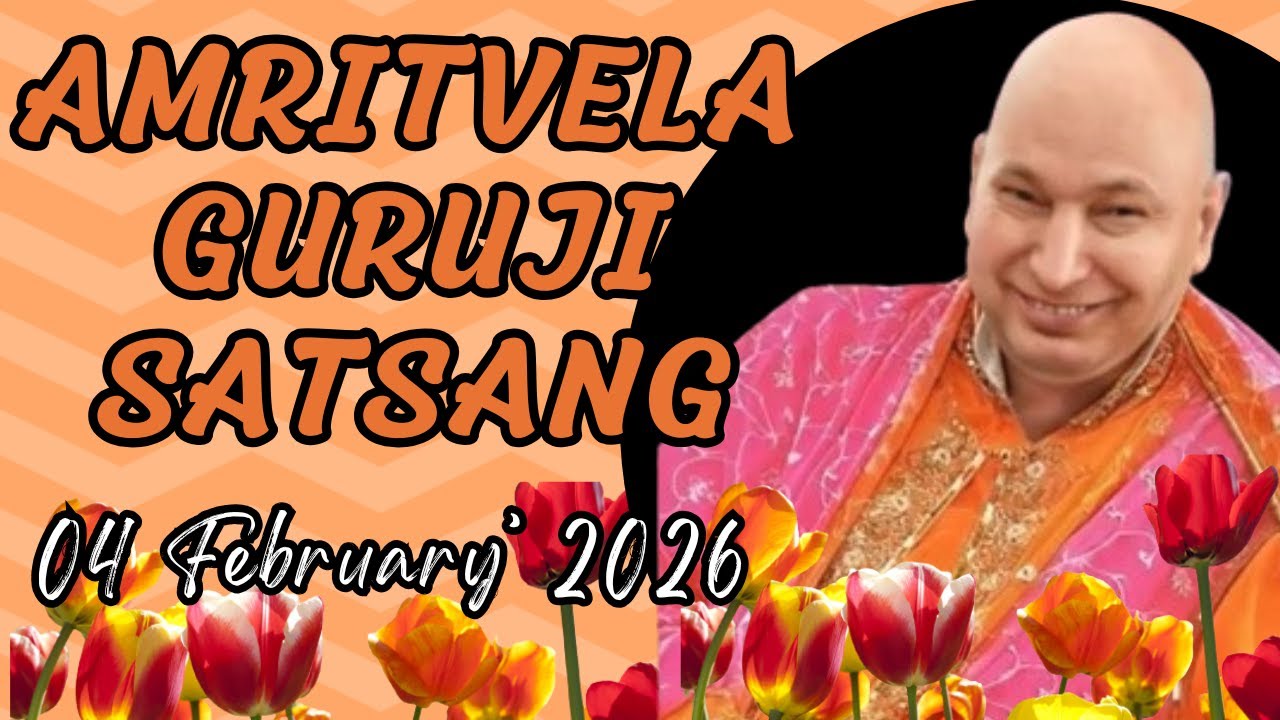 GURU JI SATSANG PLAYLIST || GURU JI AMRITVELA || SATSANG || 04 FEBRUARY 2026 WEDNESDAY