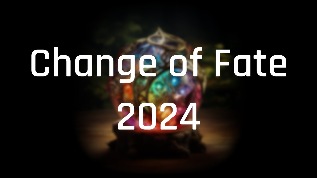 Change of Fate: 2024