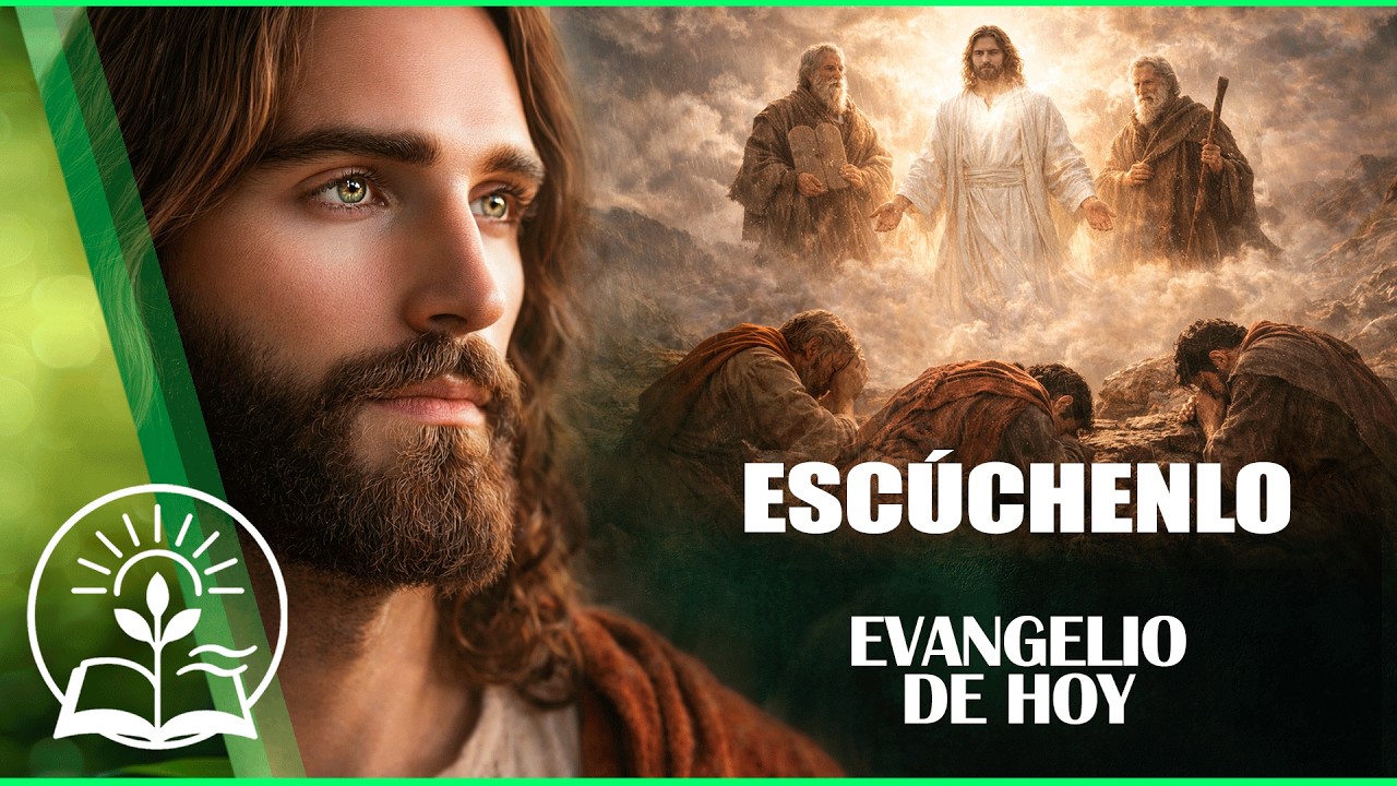 Evangelio de HOY | Domingo 1 de Marzo | Escúchenlo | Dios te habla hoy | Reflexión y oración