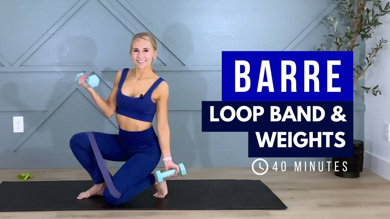 BARRE Sculpting Workout | Loop Band & Weights