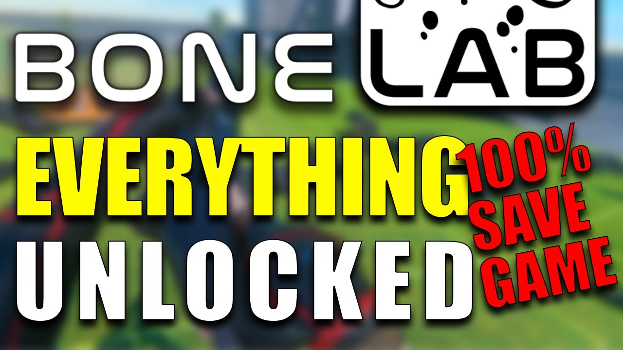 BONELAB EVERYTHING unlocked (100% Save Game) | How to install