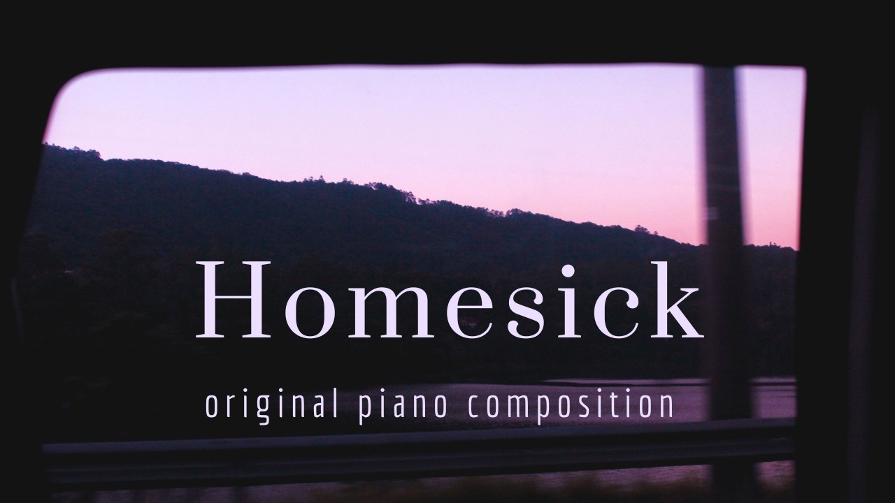 Homesick | original piano composition