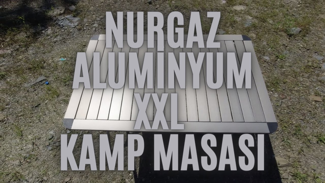6 kişilik Nurgaz XXL ALUMİNYUM KAMP VE PİKNİK MASASI / Çok hafif, pratik, kolay kurulum #nurgaz