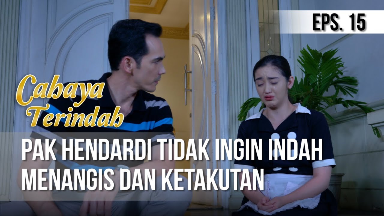 CAHAYA TERINDAH - Pak Hendardi tidak Ingin Indah Menangis dan Ketakutan [24 Mei 2019]