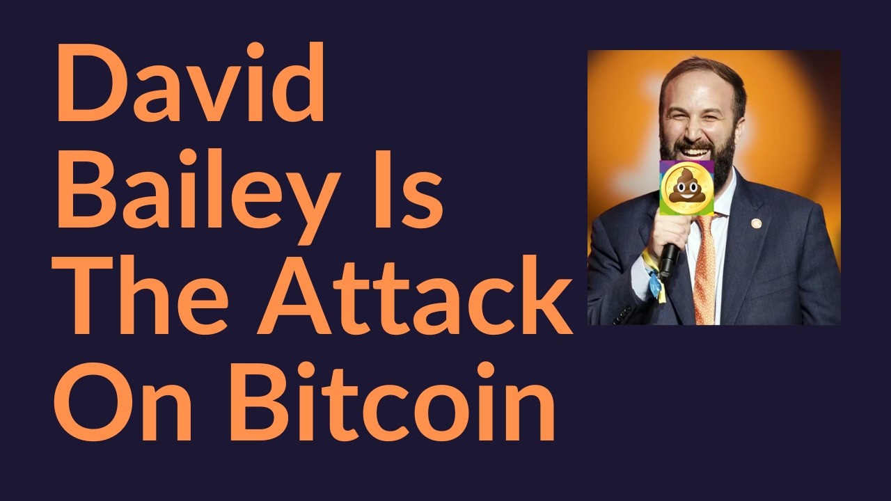 David Bailey's Companies Are An Attack On Bitcoin