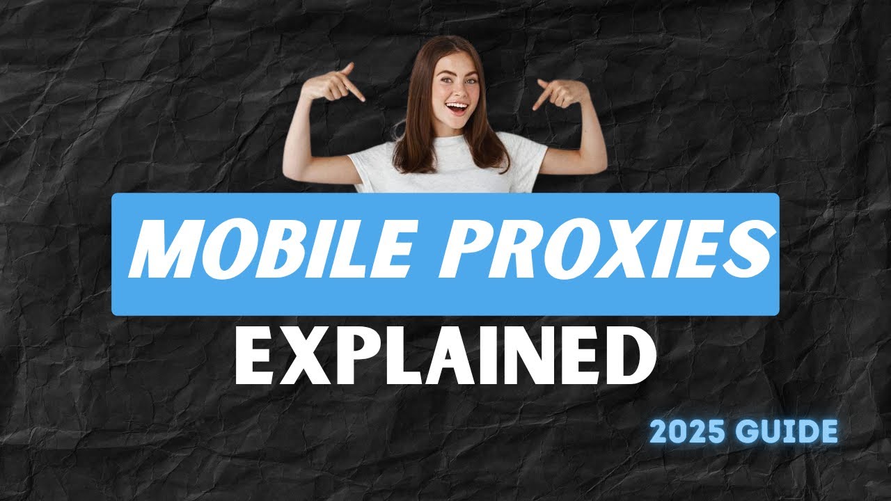 What Is a Mobile Proxy? (2025 Guide)