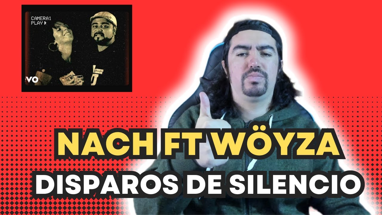Nach - Disparos De Silencio ft. Wöyza - REACCIÓN