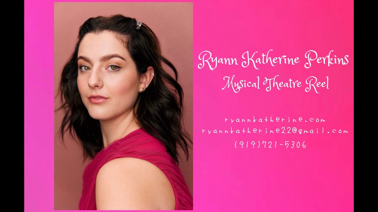 Ryann Katherine Perkins - Musical Theatre Reel 2026