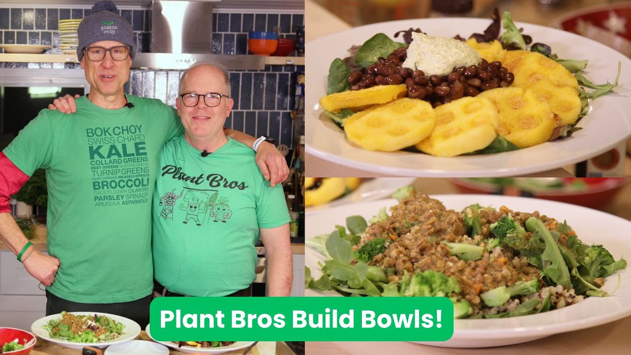 Plant Bros Build Bowls!