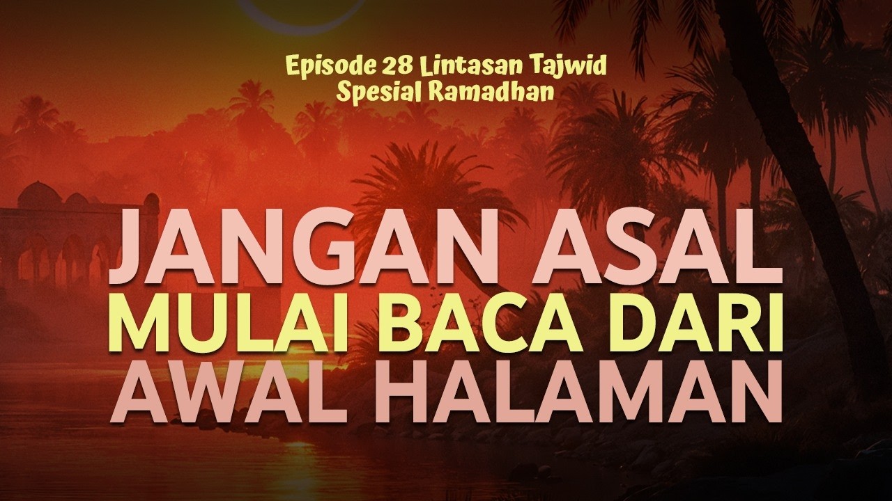 Episode 28 Lintasan Tajwid Spesial Ramadhan 1447 H