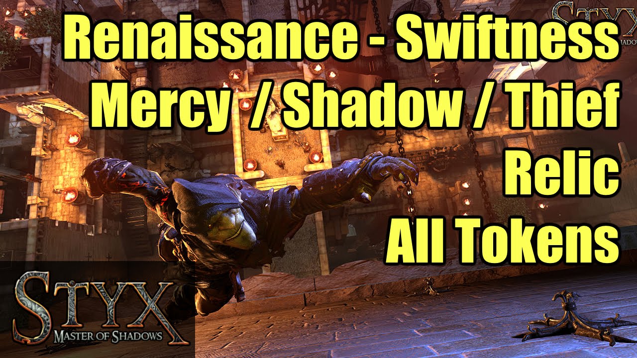 Styx | Renaissance 1-4: 30 Tokens + Relic | Thief, Shadow, Mercy | Swiftness