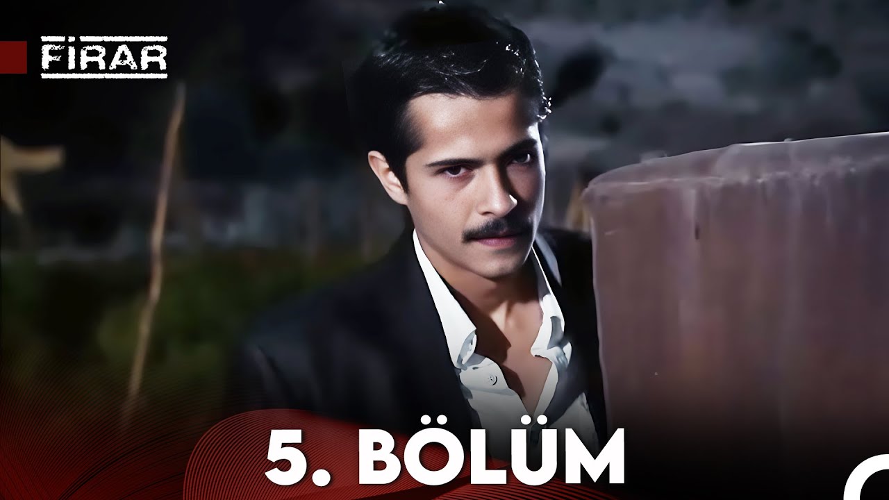 Firar 5. Bölüm