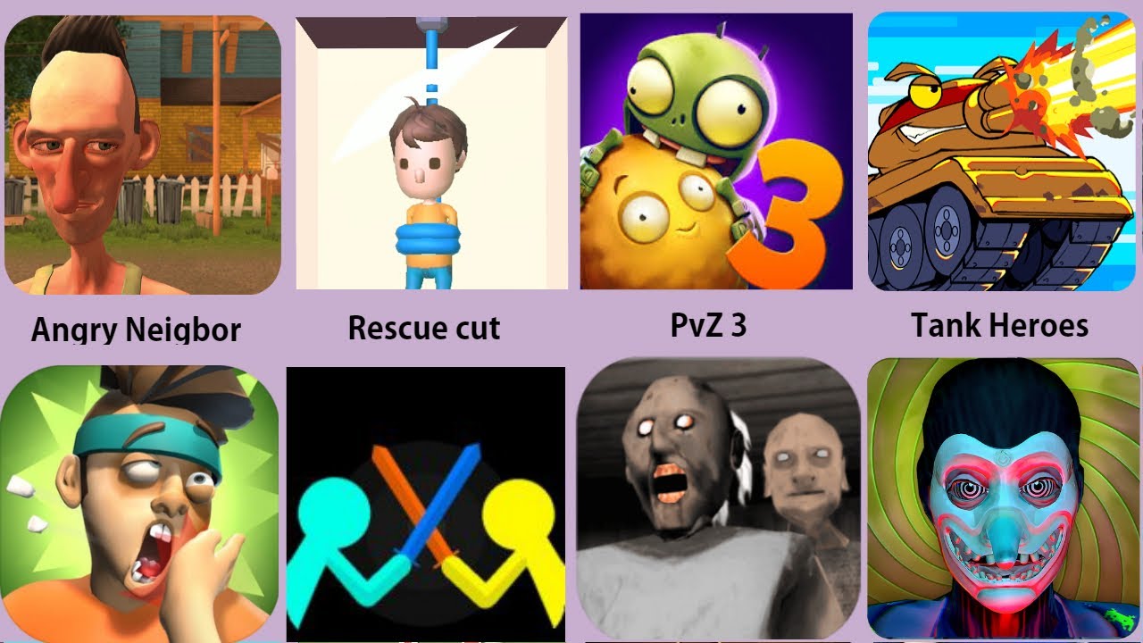 Angry Neighbor,Granny Chapter Two,Pvz 3,Tank Heroes,Smiling-X 2,