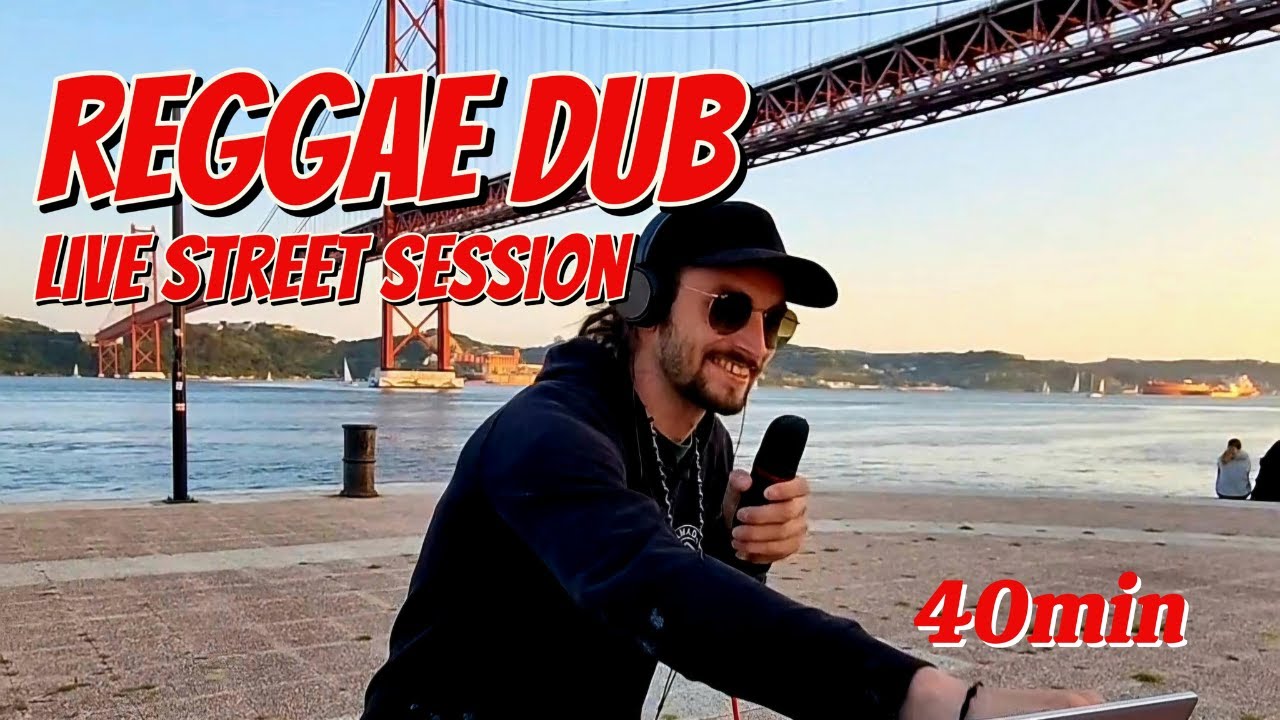 Full Reggae Dub Session in Lisbon – 40 Min of Conscious Sound (Selected & Dub by 