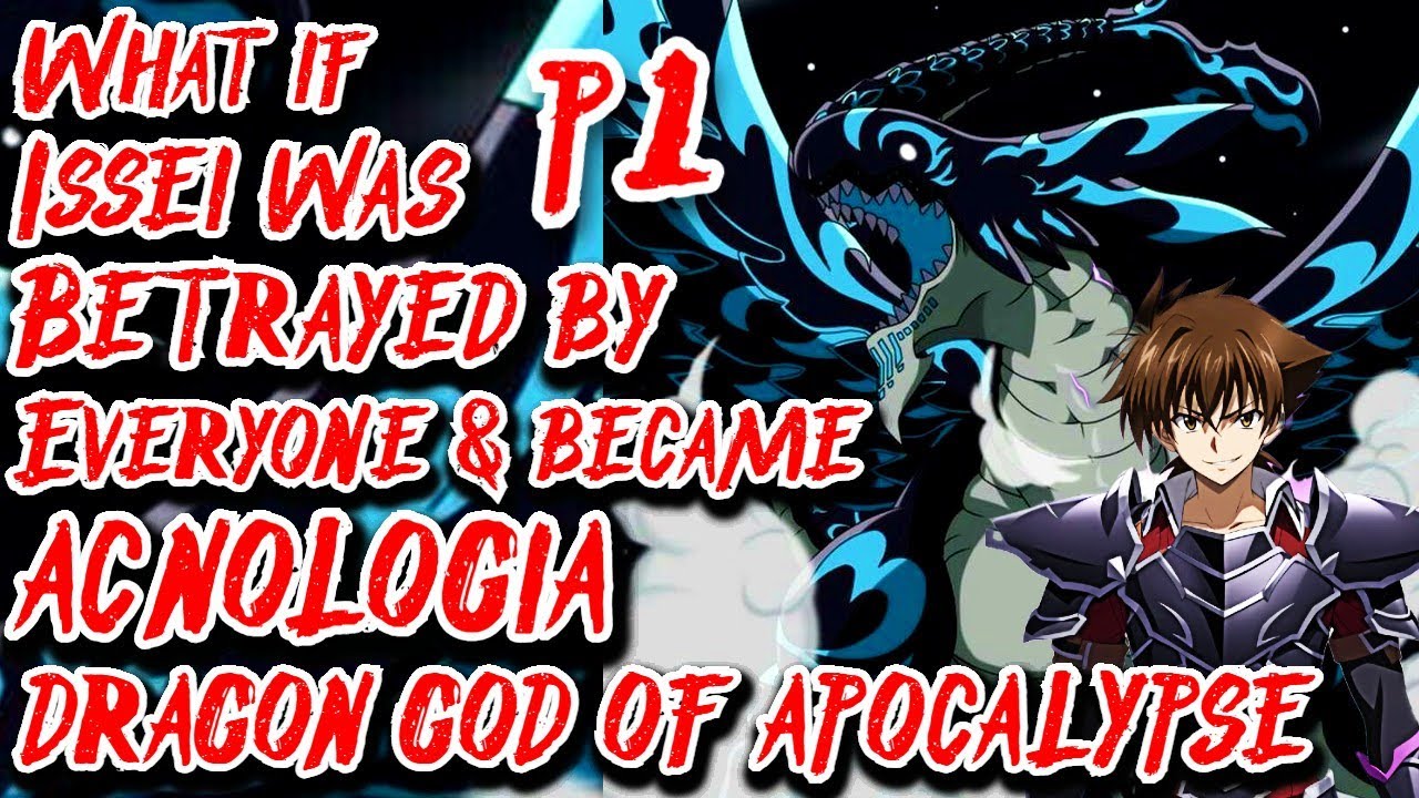 What if Issei was Betrayed by Everyone & became Acnologia The Dragon God of Apocalypse | Part 1 |