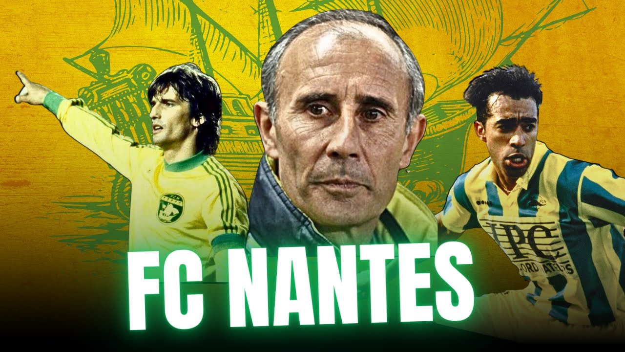 🐤 L'histoire du FC Nantes : la légende des Canaris