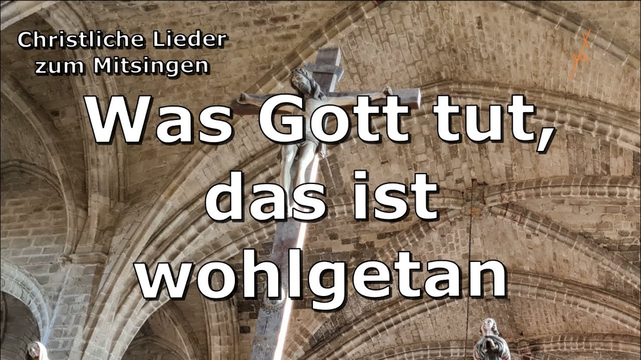 Was Gott tut, das ist wohlgetan - GL 416 / EG 372