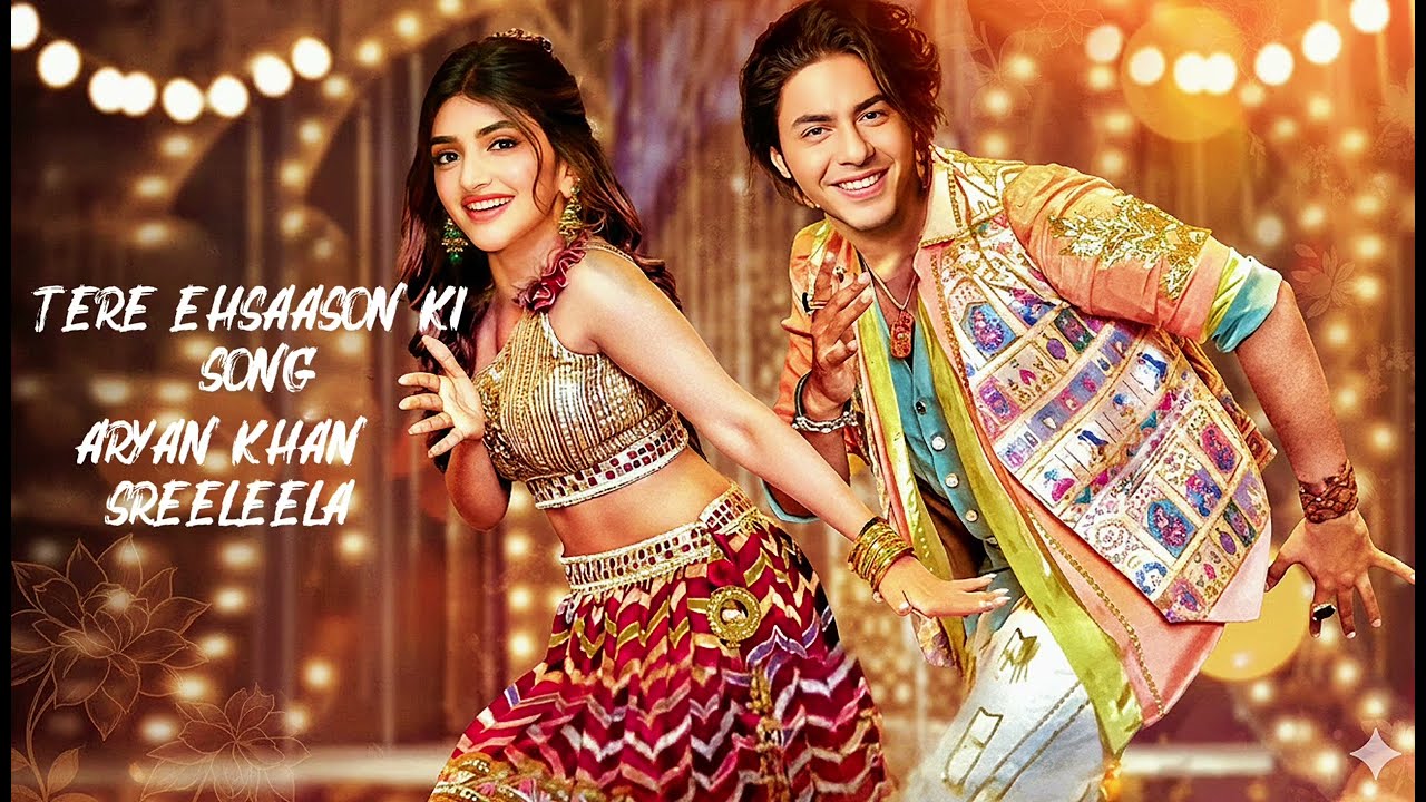 Tere Ehsaason ki Official New Song l Aryan Khan l Sreeleela l New Song 2025 #song #newsong 