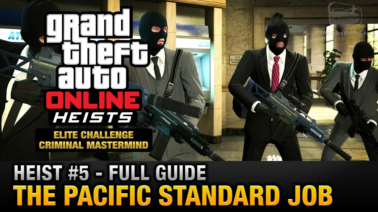 GTA Online Heist #5 - The Pacific Standard Job (Elite Challenge & Criminal Mastermind)