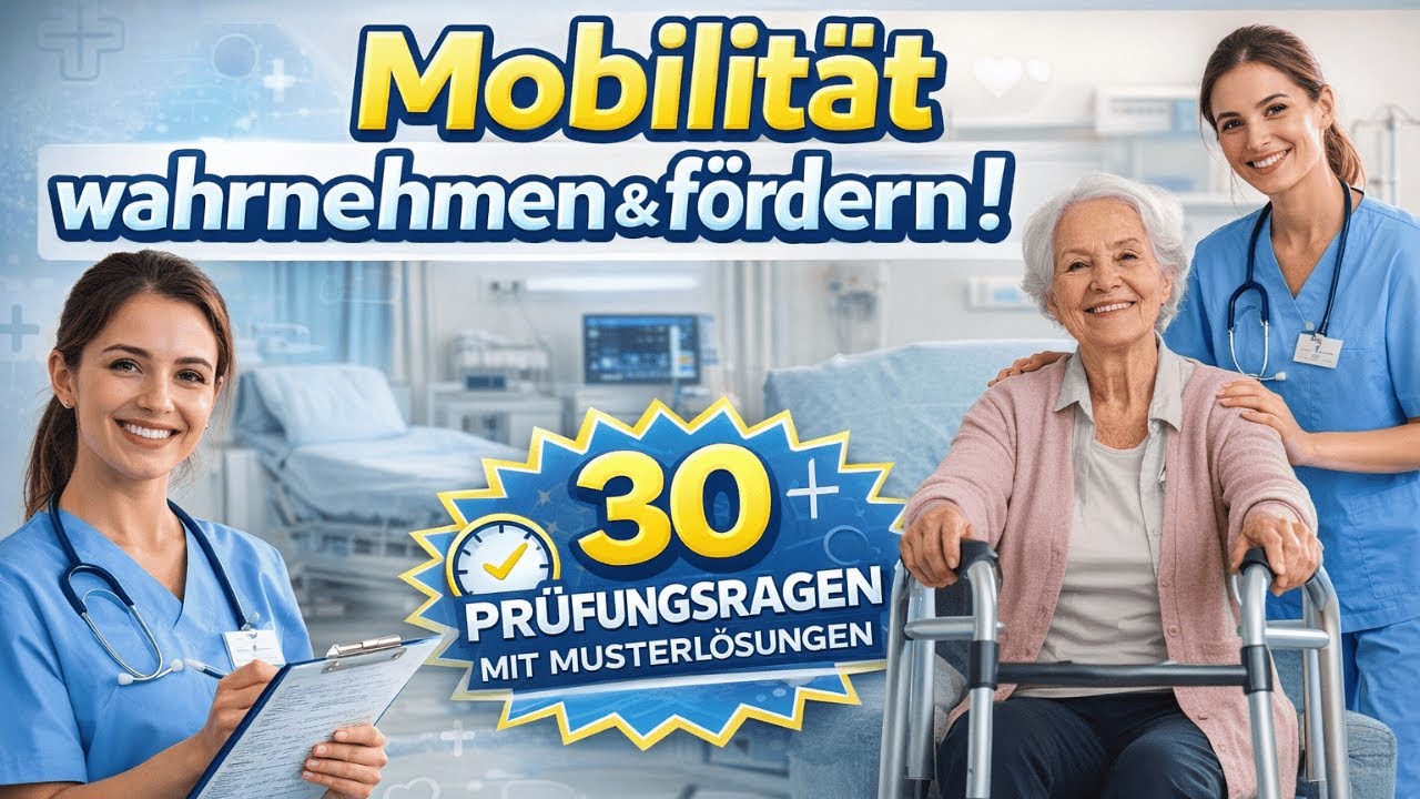 Pflegeprüfung Mobilität: Bewegung vs. Mobilität vs. Mobilisation einfach erklärt