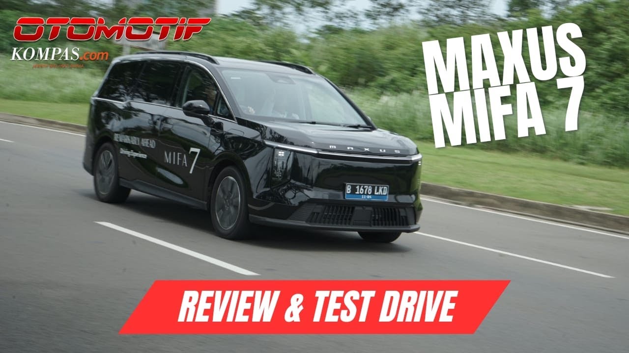 TEST DRIVE | Maxus Mifa 7 | MPV EV Penantang Serena