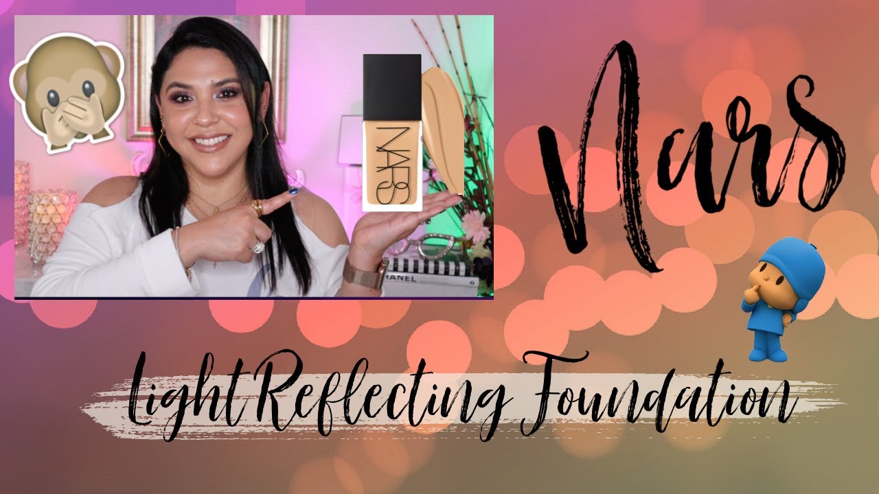 NARS: LIGHT REFLECTING FOUNDATION | ¿Es Realmente Radiante? ¿Buena para pieles secas? 🤔 😱 🙈