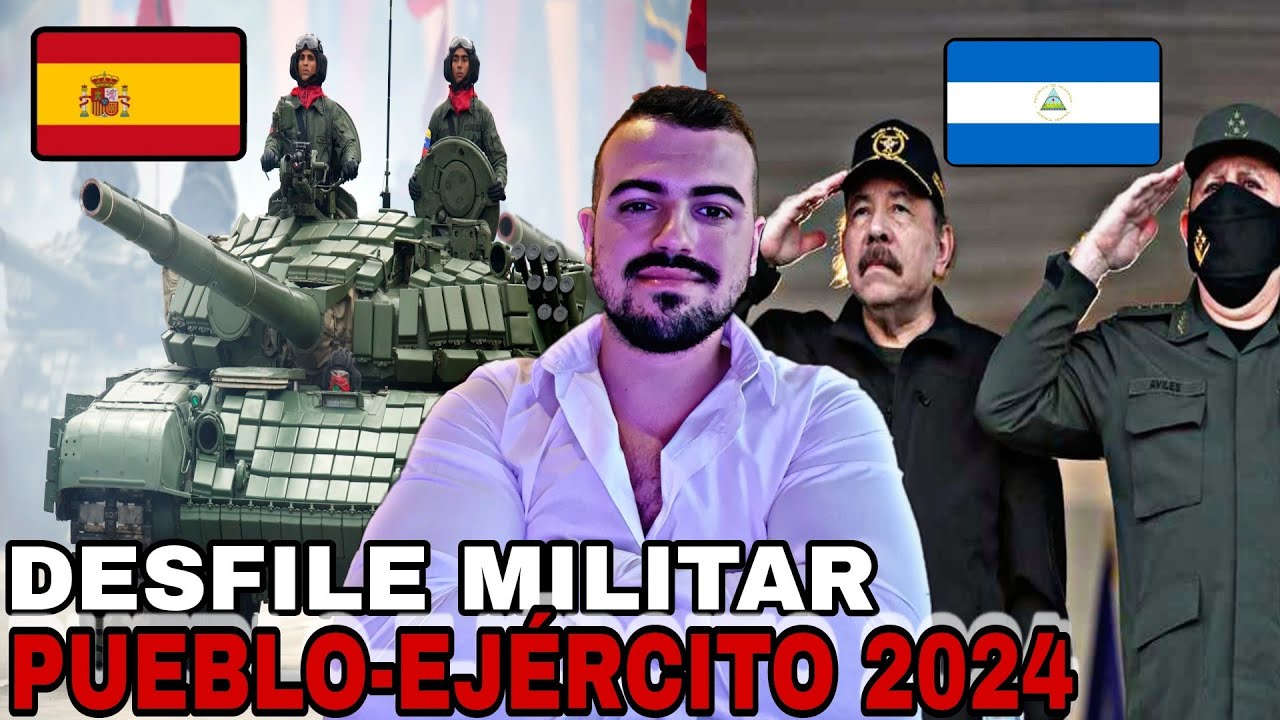 EX MILITAR ESPAÑOL REACCIONA AL DESFILE PUEBLO EJÉRCITO  DE NICARAGUA 2024 EN DIRECTO! EL MEJOR?