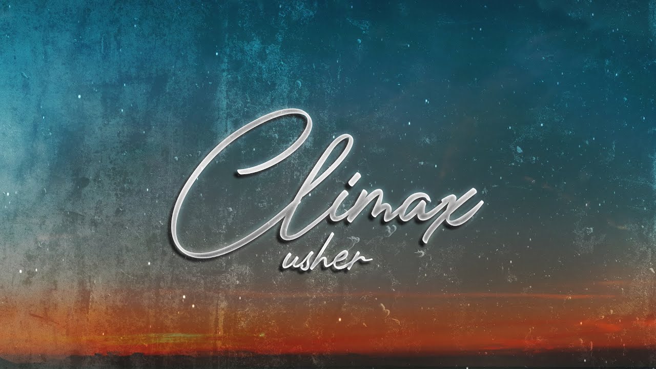 Usher - Climax (Lyrics)