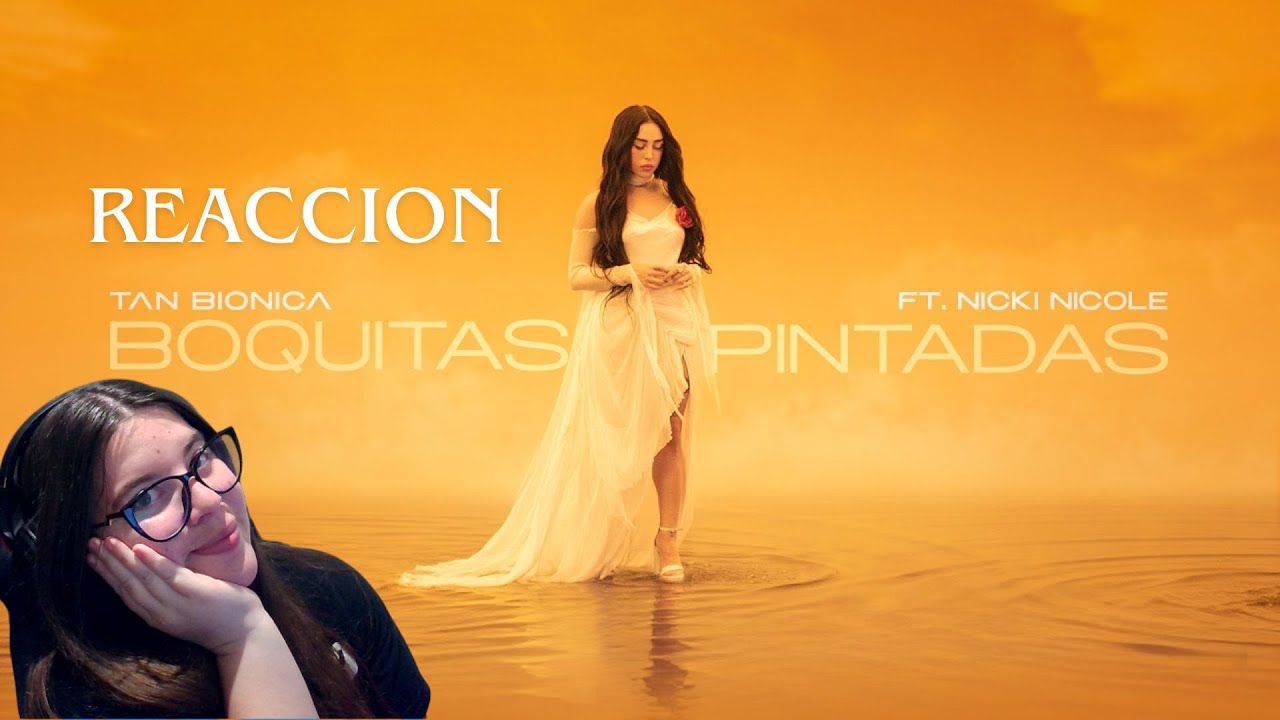 Reacción Tan Bionica, Nicki Nicole - Boquitas Pintadas (Video Oficial)