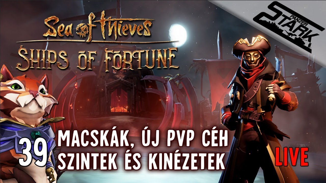Sea Of Thieves - 39.Rész (Új Update! / Macskák, új pvp céh, stb..) - Stark LIVE