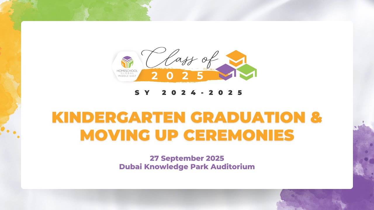 2025 Homeschool Global Middle East Kindergarten Graduation and Moving Up Ceremonies