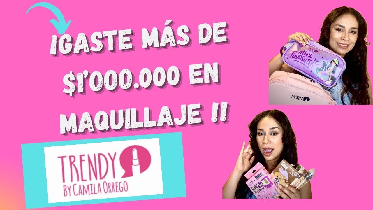 TRENDY, ¿Más de $1’000.000 en maquillaje?💄 😱