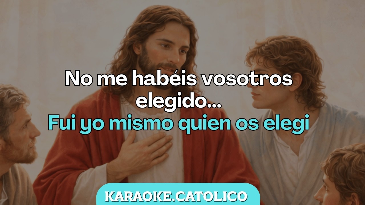 CANTO PARA EL JUEVES SANTO | No me habeis vosotros elegido (Pista instrumental) | KARAOKE CATOLICO