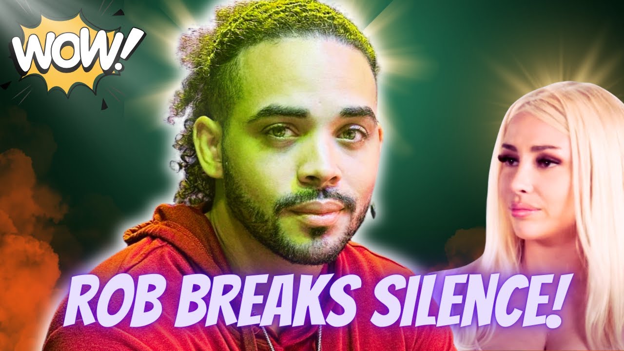 90 Day Fiancé: Rob BREAKS SILENCE, Defends Himself Against 