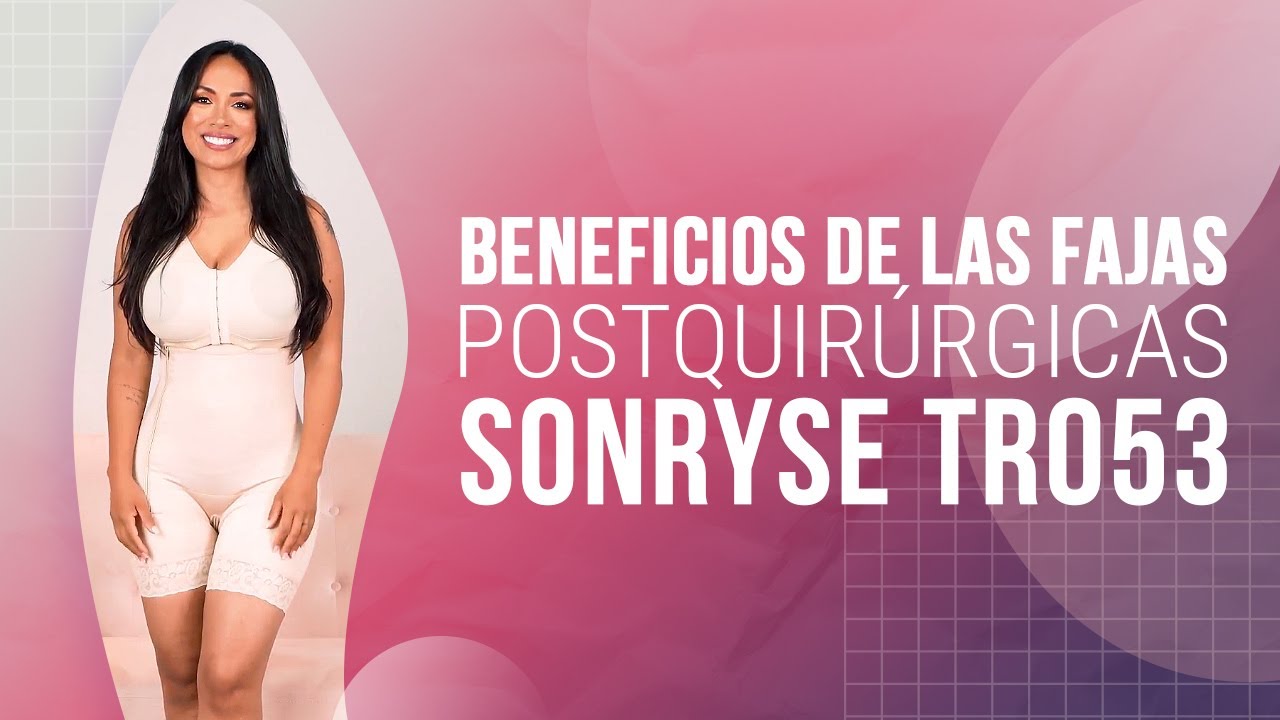 Beneficios de las Fajas POSTQUIRÚRGICAS y POSPARTO Sonryse TR053
