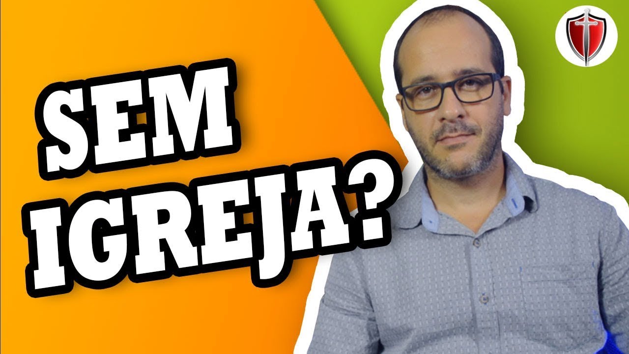 NÃO existe DESIGREJADO - Igreja não é uma construção. Assista até o final