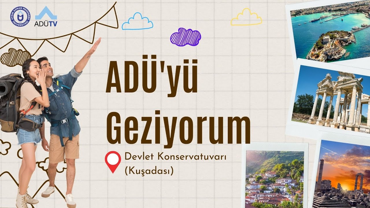 ADÜ'yü Geziyorum 🚕💨: Devlet Konservatuvarı (Kuşadası)