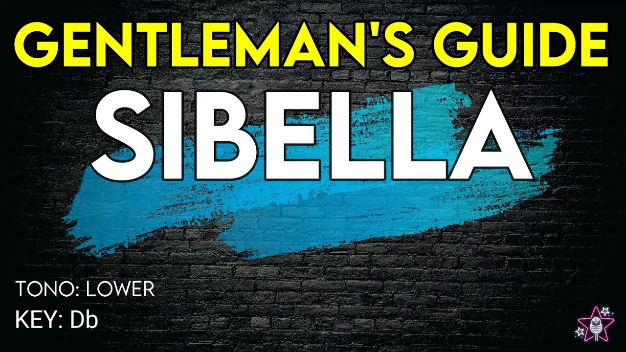 A Gentleman's Guide - Sibella - Karaoke Instrumental - Lower